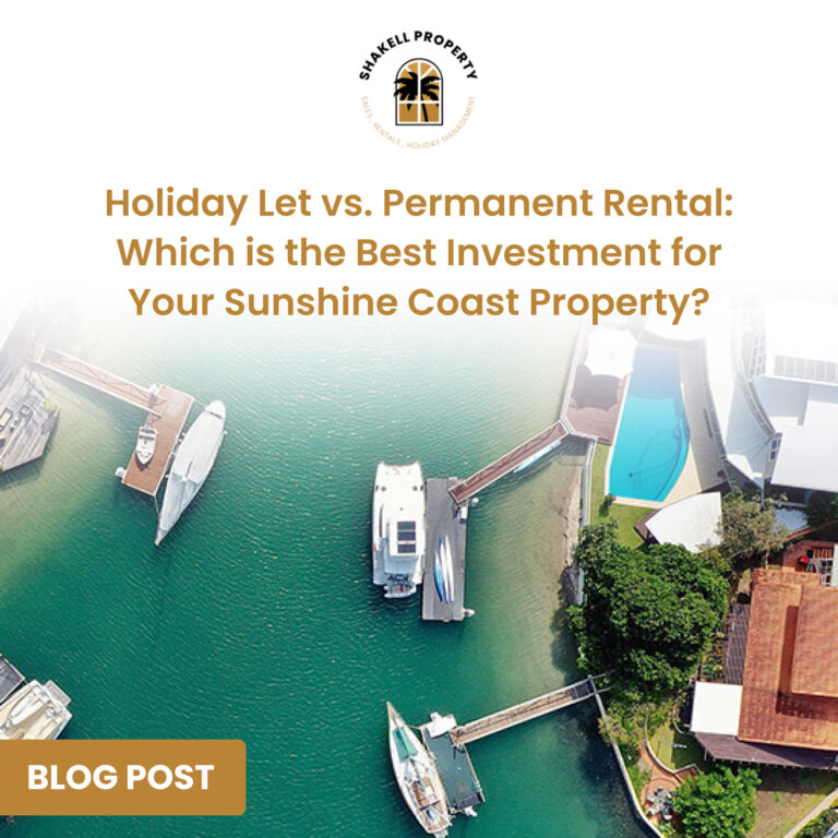 Holiday Let vs. Permanent Rental: Which is the Best Investment for Your Sunshine Coast Property?